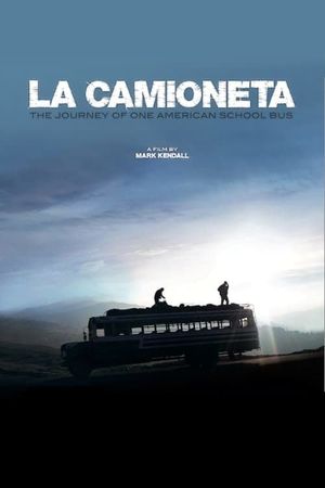 La Camioneta: The Journey of One American School Bus's poster