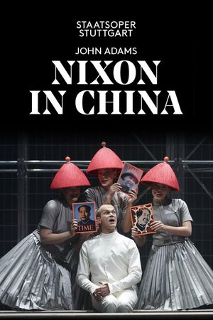 John Adams: Nixon in China's poster