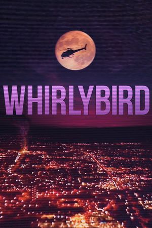 Whirlybird's poster