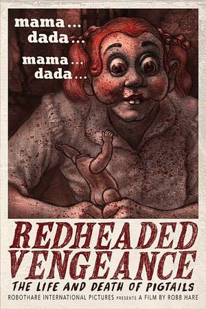Redheaded Vengeance: The Life and Death of Pigtails's poster