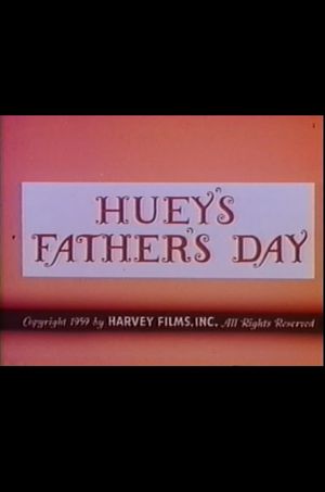 Huey's Father's Day's poster
