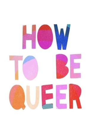 How to Be Queer's poster