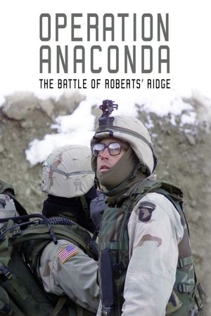 Operation Anaconda: The Battle of Roberts' Ridge's poster