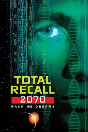 Total Recall 2070: Machine Dreams's poster