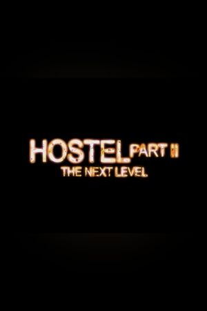 Hostel Part II: The Next Level's poster