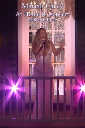 Mariah Carey At Home in Concert: with Matt Lauer's poster
