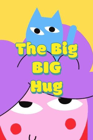 The Big BIG Hug's poster