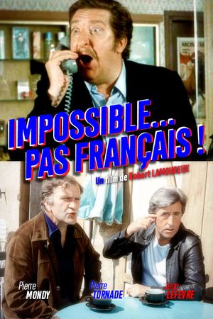 Impossible Is Not French's poster