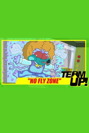 TMNT Team Up! - No Fly Zone's poster