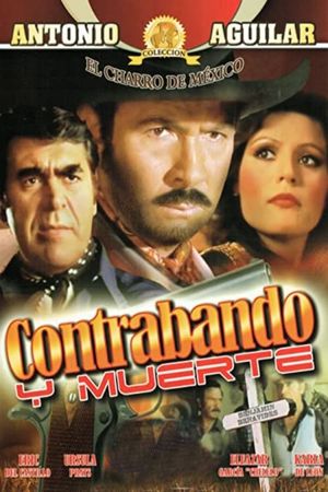 Contrabando y muerte's poster