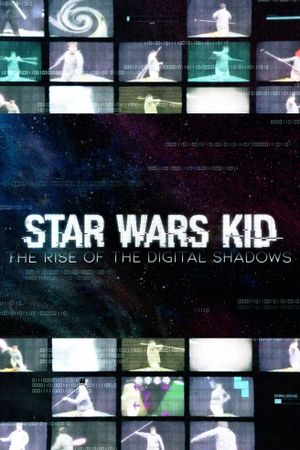 Star Wars Kid: The Rise of the Digital Shadows's poster