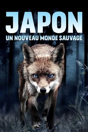 Japon, un nouveau monde sauvage's poster