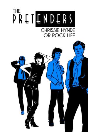 The Pretenders: Chrissie Hynde ou la vie en rock's poster