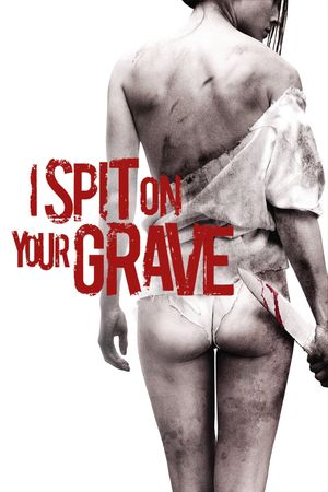 I Spit on Your Grave's poster