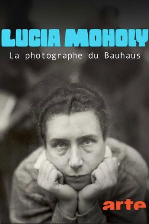 Lucia Moholy - Die Bauhaus-Fotografin's poster