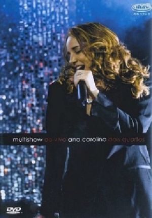 Ana Carolina - Dois Quartos Multishow Ao Vivo's poster
