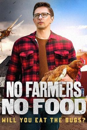 No Farmers No Food: Will You Eat the Bugs?'s poster