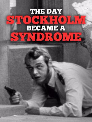 The Day Stockholm Became a Syndrome's poster