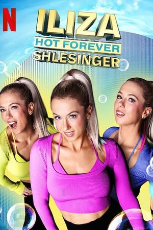 Iliza Shlesinger: Hot Forever's poster