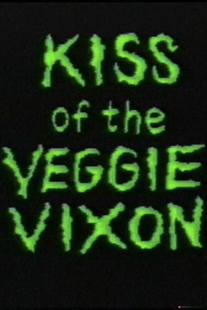 Kiss of the Veggie Vixen's poster