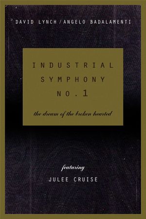 Industrial Symphony No. 1: The Dream of the Brokenhearted's poster
