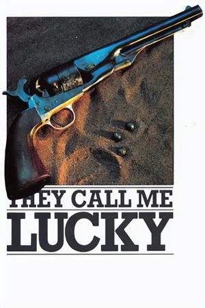 They Call Me Lucky's poster