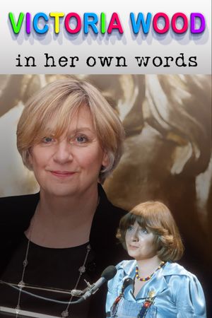 Victoria Wood In Her Own Words's poster