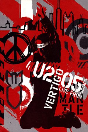 U2: Vertigo 2005 - Live from Chicago's poster
