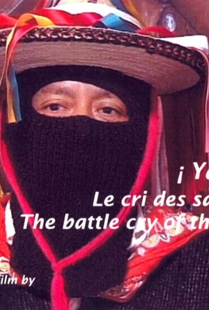 ¡Ya Basta! Le cri des sans-visage's poster