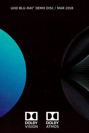Dolby UHD Blu-Ray Demo Disc (March 2018)'s poster