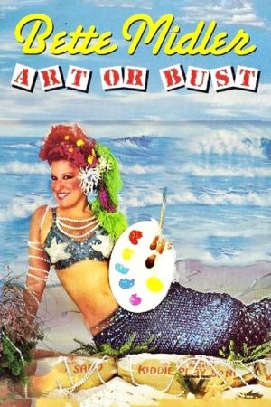 Bette Midler: Art or Bust's poster