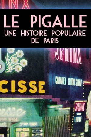 Le Pigalle - Une histoire populaire de Paris's poster