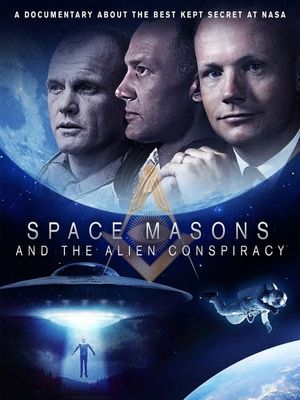 Space Masons And The Alien Conspiracy's poster