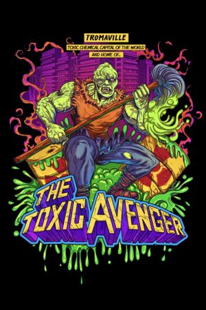 The Toxic Avenger's poster