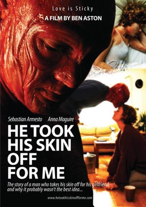 He Took His Skin Off For Me's poster