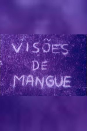 Visões de Mangue's poster