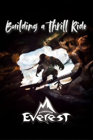 Building a Thrill Ride: Expedition Everest's poster