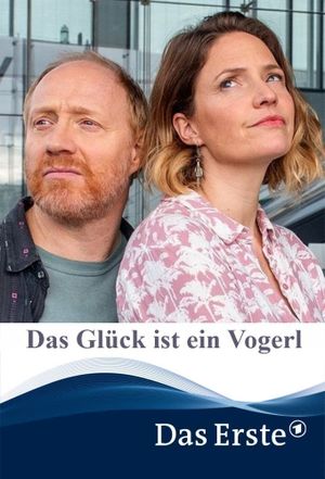 Das Glück ist ein Vogerl's poster