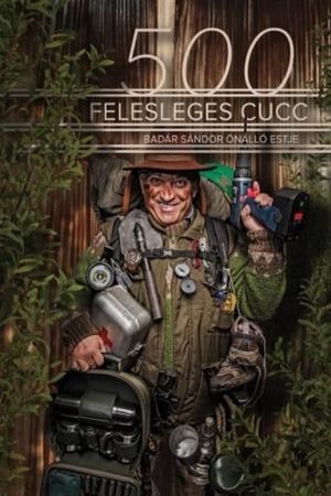 500 felesleges cucc: Badár Grylls tanácsai túrázóknak - Badár Sándor önálló előadása's poster