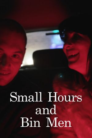 Small Hours and Bin Men's poster