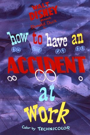 How to Have an Accident at Work's poster