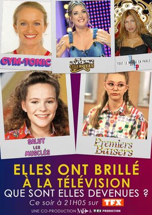 Elles ont brillé à la télé : que sont-elles devenues ?'s poster