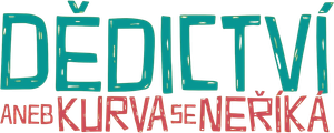 Dedictví aneb Kurvaseneríká's poster