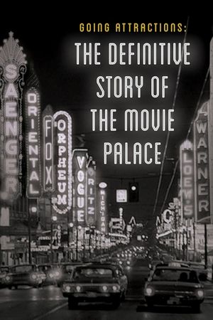 Going Attractions: The Definitive Story of the Movie Palace's poster