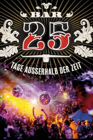 Bar25: Tage außerhalb der Zeit's poster