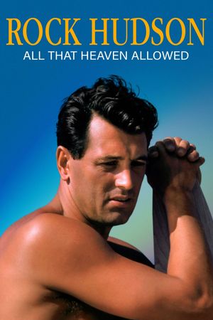 Rock Hudson: All That Heaven Allowed's poster