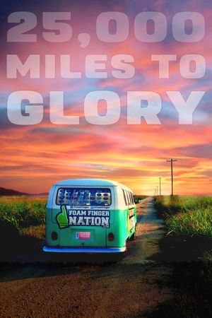 25, 000 Miles to Glory's poster