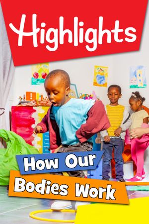 Highlights: How Our Bodies Work's poster