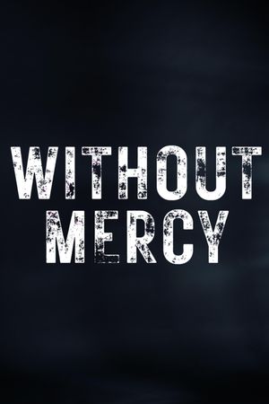 Without Mercy's poster