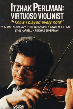 Itzhak Perlman: Virtuoso Violinist's poster